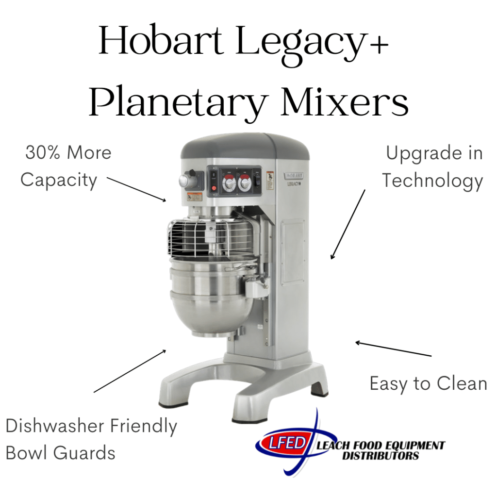 Hobart Legacy and Planetary Mixers