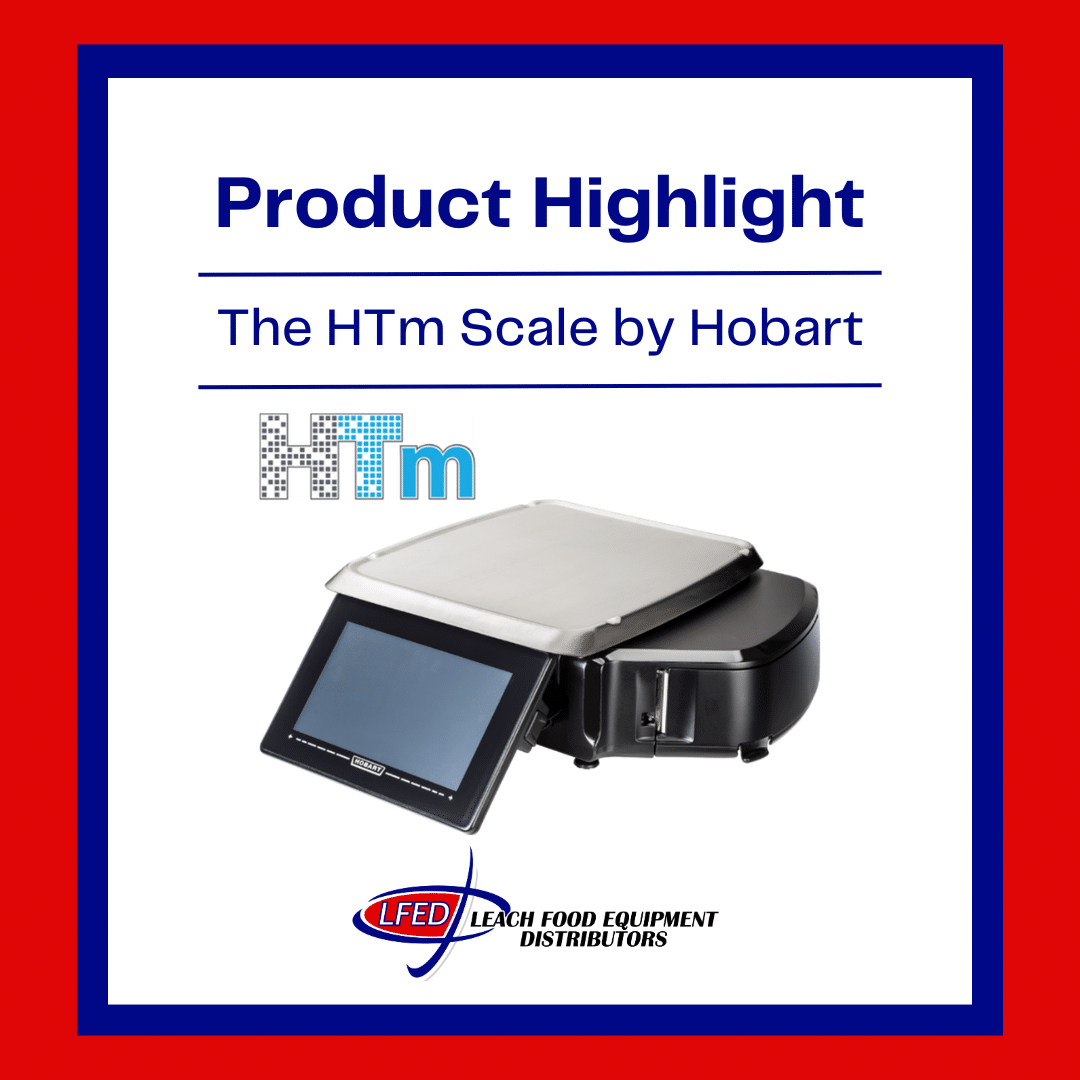 Hobart HTm Scale, Product Highlight